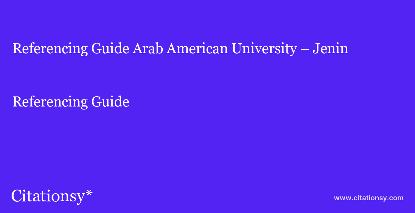 Referencing Guide: Arab American University – Jenin